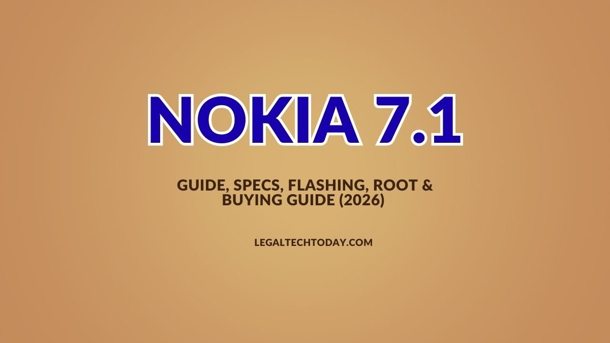 Nokia 7.1: Complete Guide, Specs, Flashing, Root & Buying Guide (2026)