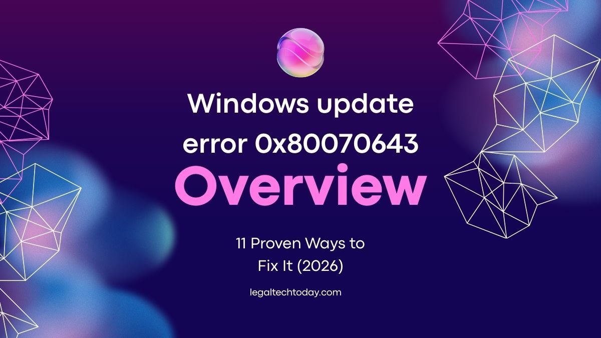 Windows Update Error 0x80070643 on Windows 10 and 11 with step-by-step guide to fix the issue in 2026